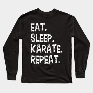 Eat, Sleep, Karate, Repeat T-shirt Long Sleeve T-Shirt